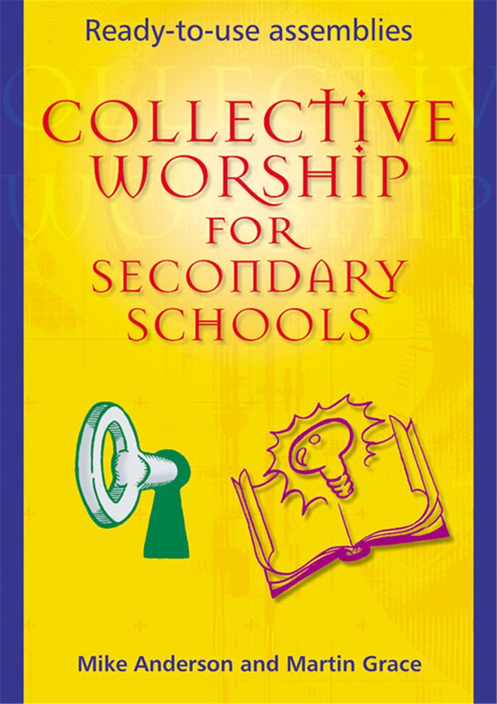 Collective Worship for Secondary Schools